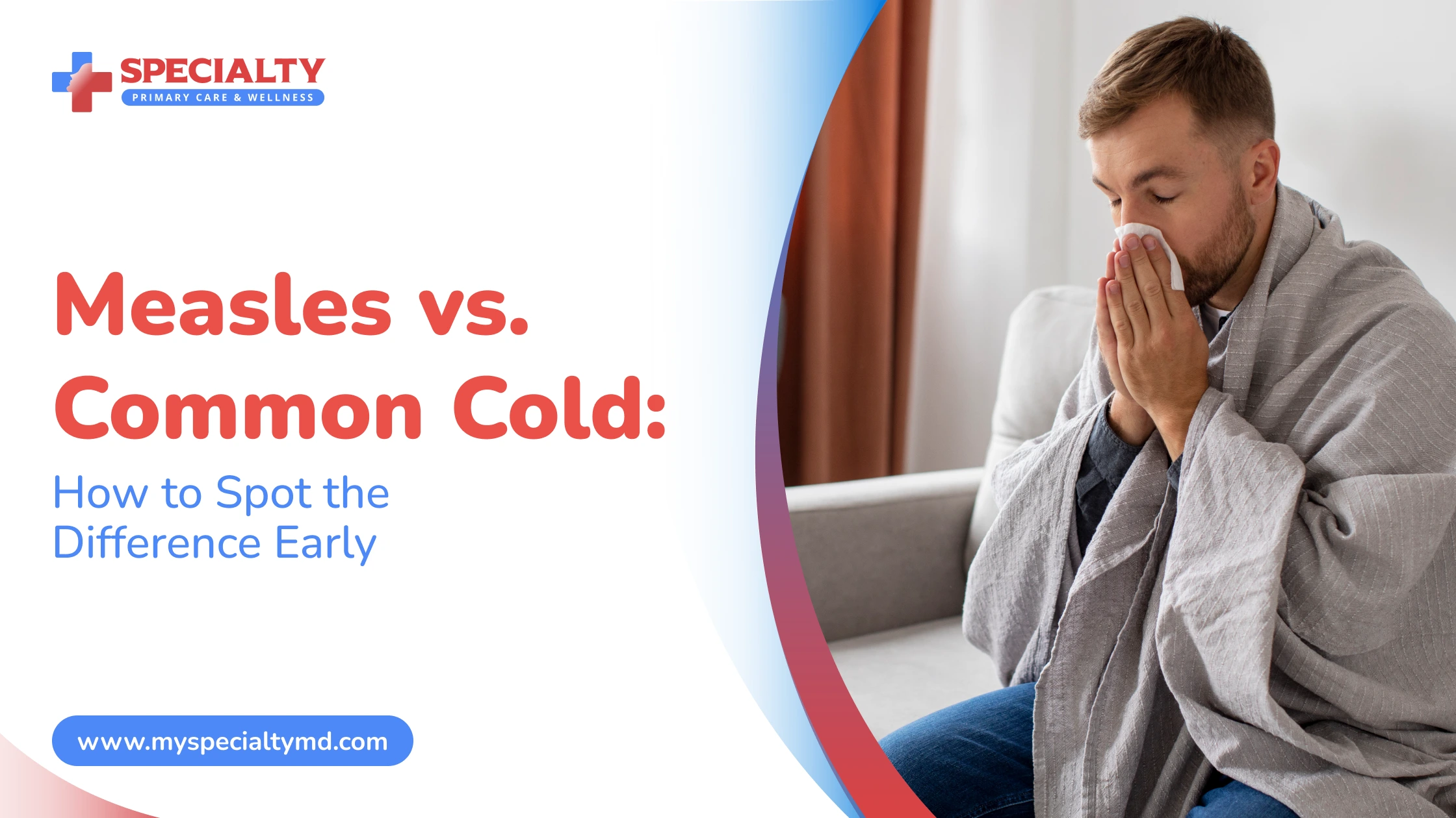Measles vs. Common Cold_ How to Spot the Difference Early
